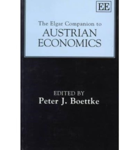 The Elgar Companion to Austrian Economics Boettke Paperback Edward Elgar