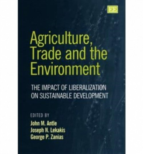 Agriculture, Trade and the Environment – The Impact of Liberalization on Sustai…