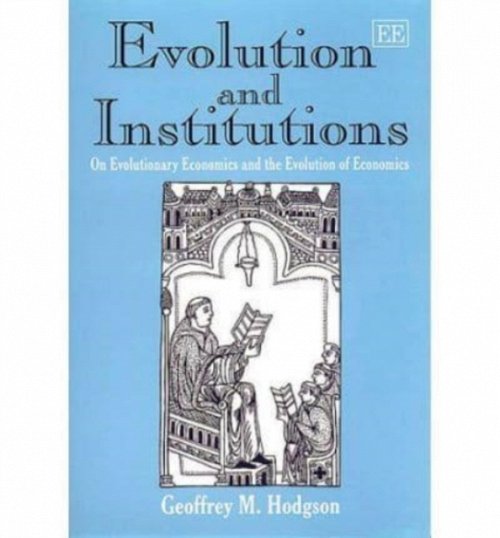 Evolution and Institutions – On Evolutionary Economics and the Evolution of Eco…
