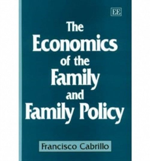 The Economics of the Family and Family Policy Cabrillo Hardback Edward Elgar