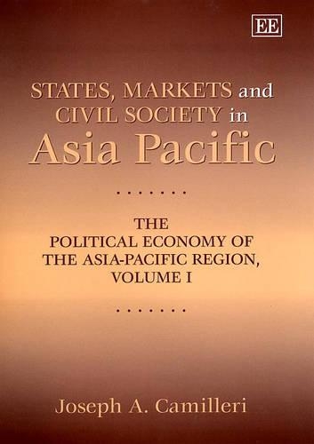 States, Markets and Civil Society in Asia–Pacifi – The Political Economy of the…