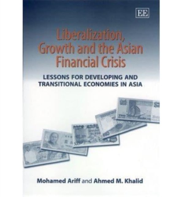 Liberalization, Growth and the Asian Financial C – Lessons for Developing and T…