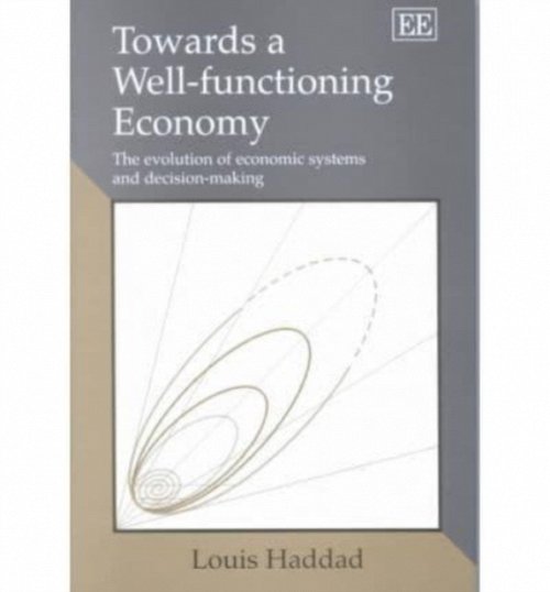 Towards a Well–functioning Economy – The Evolution of Economic Systems and Deci…