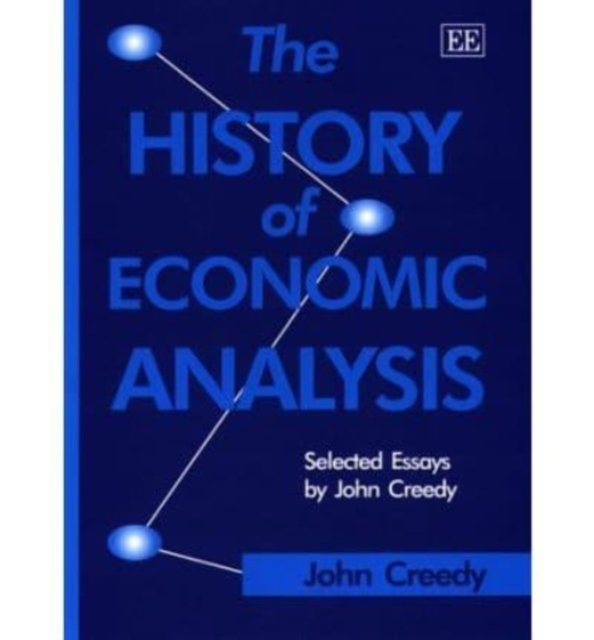 The History of Economic Analysis – Selected Essays by John Creedy Creedy