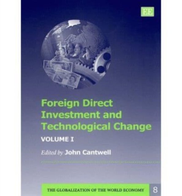 Foreign Direct Investment and Technological Change Cantwell Hardback
