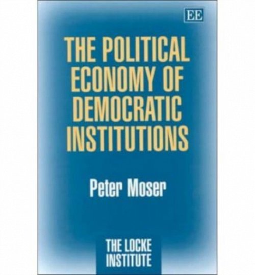 The Political Economy of Democratic Institutions Moser Hardback Edward Elgar