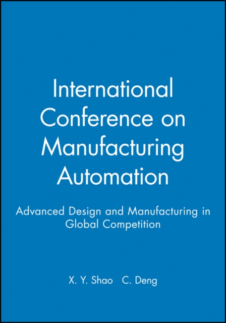 International Conference on Manufacturing Automation – Advanced Design and Manu…
