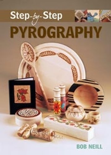 Step–by–Step Pyrography Neill Paperback GMC 9781861084910