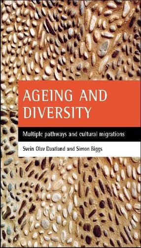 Ageing and diversity – Multiple pathways and cultu ral migrations Daatland