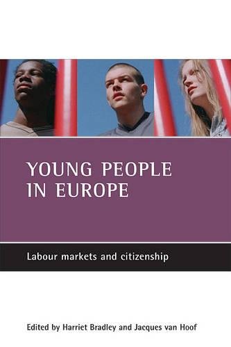 Young people in Europe – Labour markets and citize nship Bradley Paperback