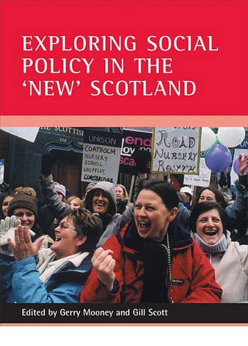 Exploring social policy in the ′new′ Scotland Mooney Paperback 9781861345943