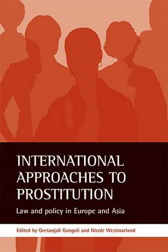 International approaches to prostitution – Law and  policy in Europe and Asia
