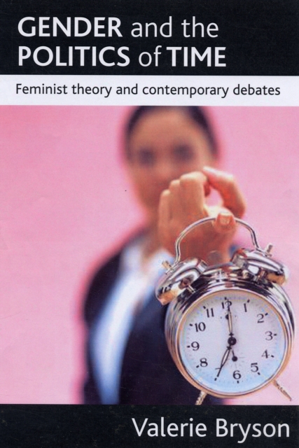 Gender and the politics of time – Feminist theory and contemporary debates