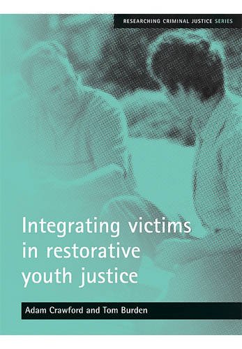 Integrating victims in restorative youth justice Crawford Paperback