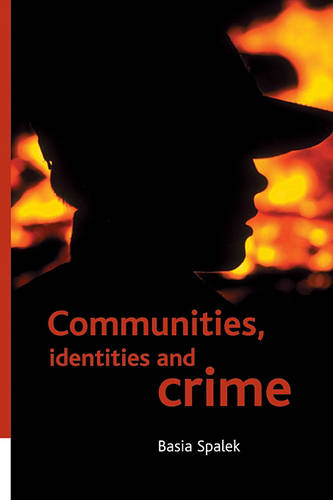 Communities, identities and crime Spalek Hardback Bristol University Press