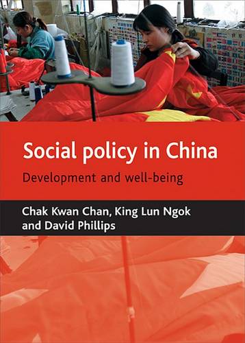 Social policy in China – Development and well–bein g Chan Paperback