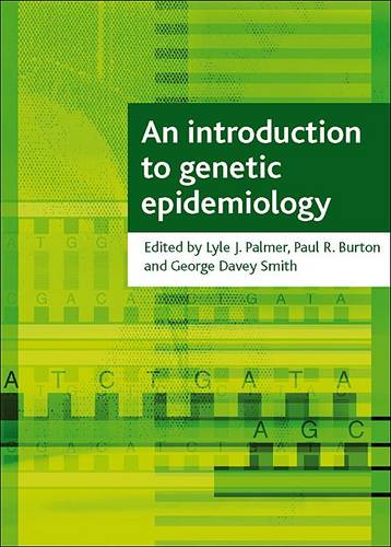 An introduction to genetic epidemiology Palmer Paperback 9781861348975