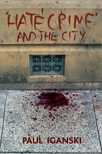 ′Hate crime′ and the city Iganski Hardback Bristol University Press