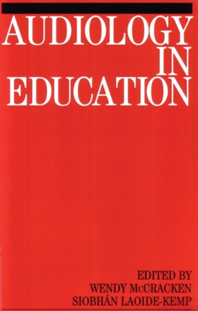 Audiology in Education McCracken Paperback Wiley–Blackwell 9781861560179