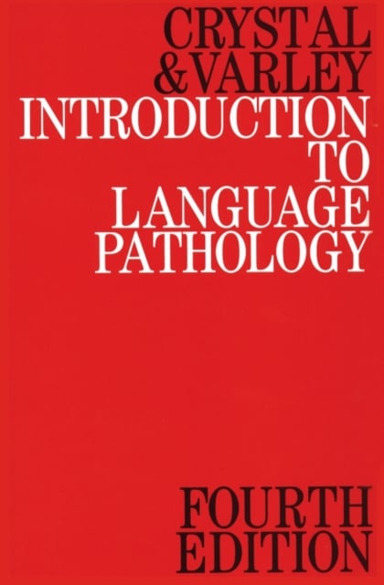 Introduction to Language Pathology 4e Crystal Paperback Wiley–Blackwell