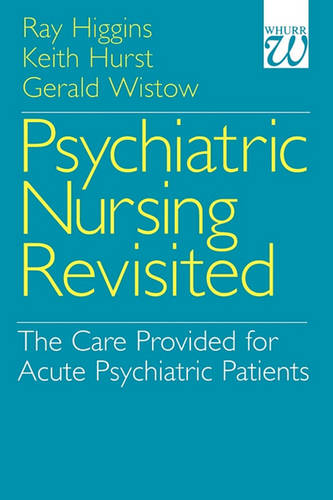 Psychiatric Nursing Revisited – The Care Provided for Acute Psychiatric Patient…