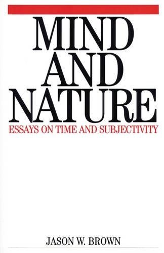 Mind and Nature – Essays on Time and Subjectivity Brown Paperback 9781861561480