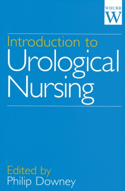 Introduction to Urological Nursing Downey Paperback Wiley–Blackwell