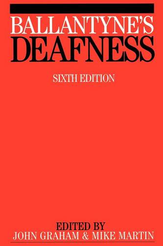 Ballantyne′s Deafness 6e Graham Paperback Wiley–Blackwell 9781861561701