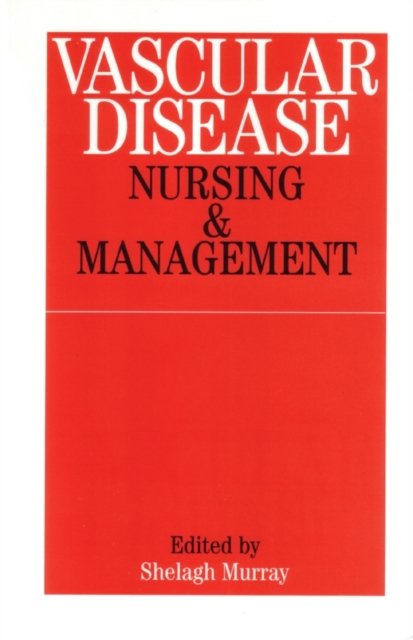 Vascular Disease – Nursing and Management Murray Paperback Wiley–Blackwell