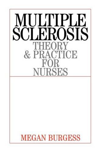 Multiple Sclerosis – Theory and Practice for Nurses Burgess Paperback
