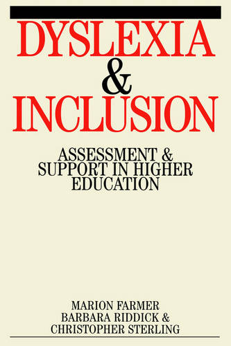 Dyslexia and Inclusion – Assessment and Support in  Higher Education Farmer