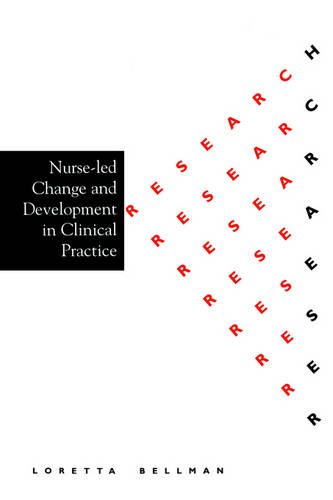 Nurse Led Change and Development in Clinical Practice Bellman Paperback