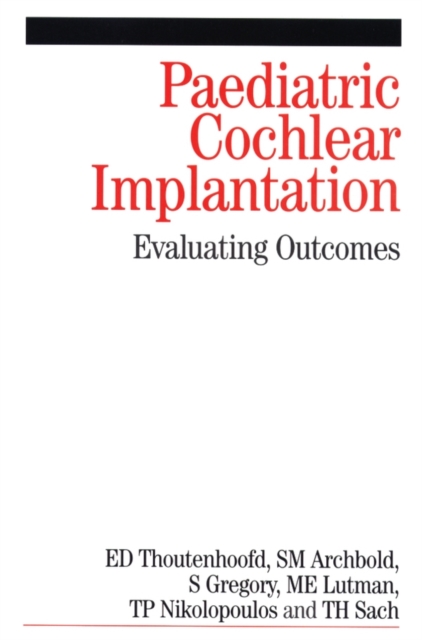 Paediatric Cochlear Implantation – Evaluating Outcomes Thoutenhoofd Paperback