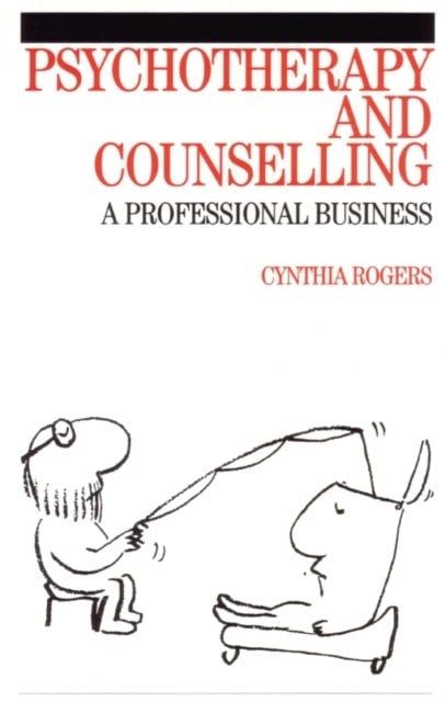 Psychotherapy and Counselling – A Professional Business Rogers Paperback