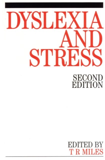 Dyslexia and Stress 2e Miles Paperback Wiley–Blackwell 9781861563835