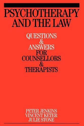 Psychotherapy and the Law – Questions and Answers for Counsellors and Therapist…