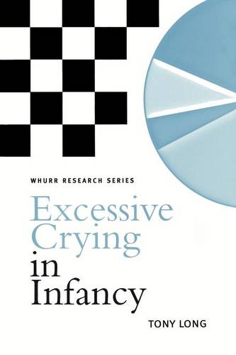 Excessive Crying in Infancy Long Paperback Wiley–Blackwell 9781861564498