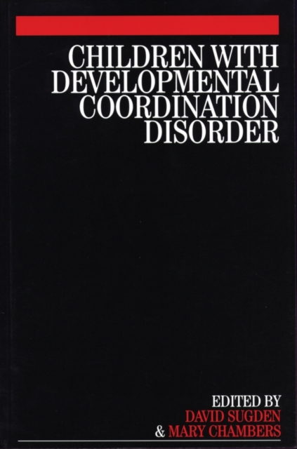 Children with Developmental Coordination Disorder Sugden Paperback 9781861564580