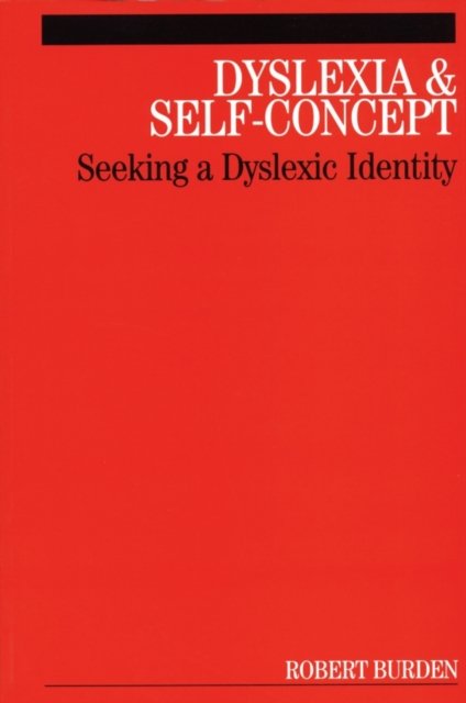 Dyslexia and Self–Concept Burden Paperback Wiley–Blackwell 9781861564832