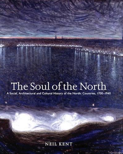 The Soul of the North – A Social, Architectural and Cultural History of the Nor…