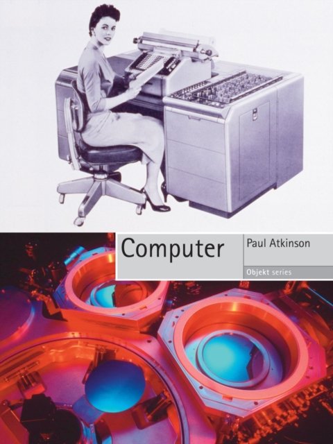 Computer Atkinson Paperback Reaktion Books 9781861896643