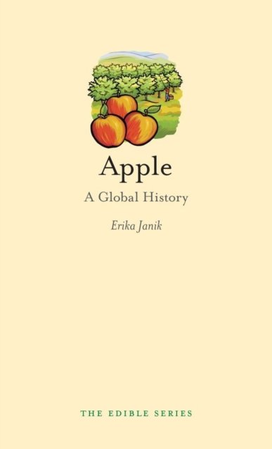 Apple – A Global History Janik Hardback Reaktion Books 9781861898487