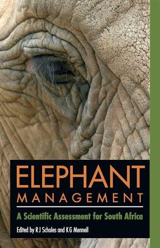 Elephant management – A Scientific Assessment for South Africa Scholes Mennell
