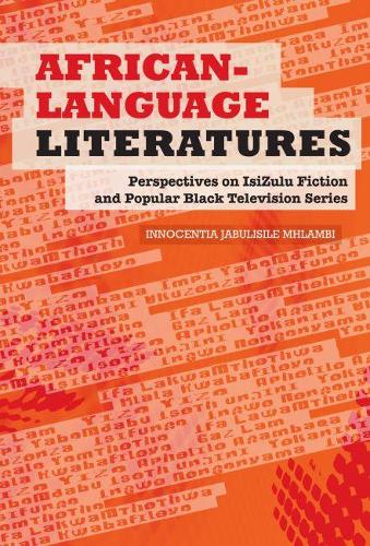 African–Language Literatures – Perspectives on isiZulu fiction and popular blac…