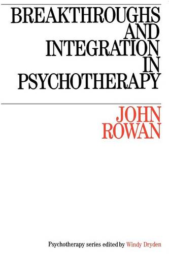 Breakthroughs and Integration in Psychotherapy Rowan Paperback Wiley–Blackwell