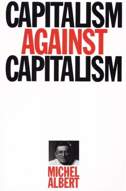 Capitalism Against Capitalism Albert Paperback Wiley–Blackwell 9781870332545