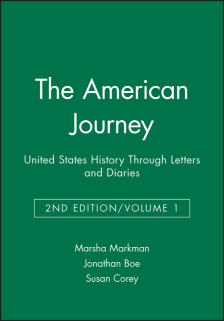 The American Journey: United States History Through Letters And Diaries Volume …