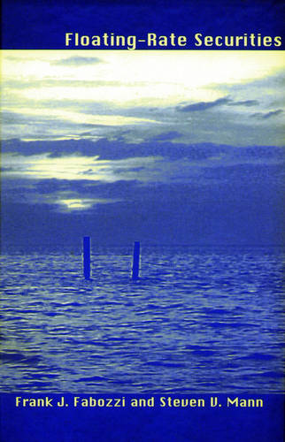 Floating–Rate Securities Fabozzi Hardback John Wiley & Sons 9781883249656