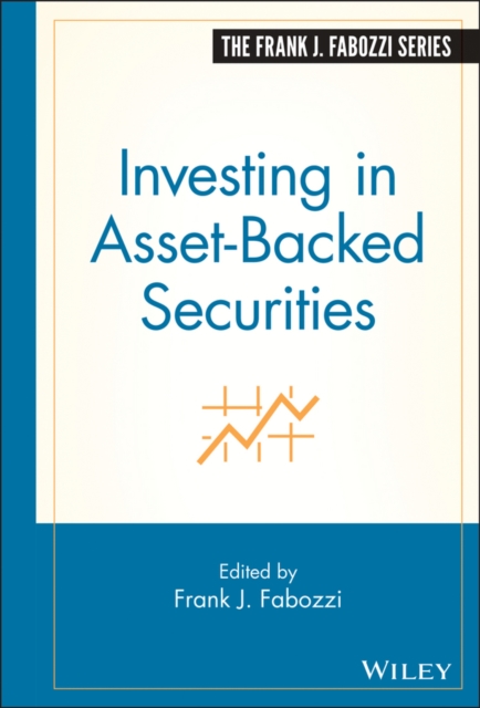 Investing in Asset–Backed Securities Fabozzi Hardback John Wiley & Sons