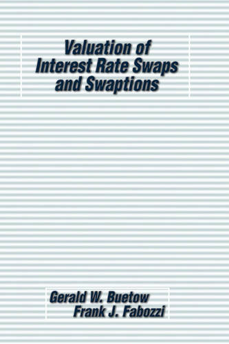 Valuation of Interest Rate Swaps & Swaptions Buetow Hardback John Wiley & Sons